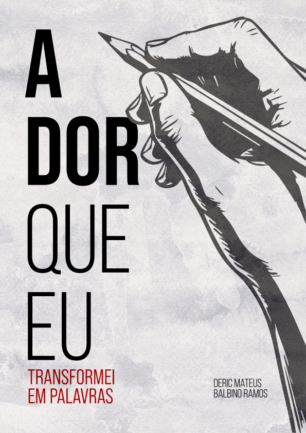 Capa do livro A dor que eu transformei em palavras, de Deric Mateus